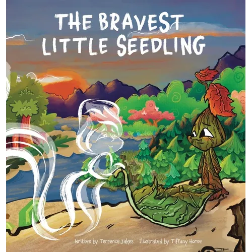 The Bravest Little Seedling - Hardcover