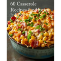 60 Casserole Recipes for Home - Paperback