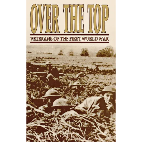 Over the Top: Veterans of the First World War