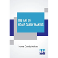 The Art Of Home Candy Making - Paperback