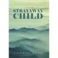 Strayaway Child - Hardcover