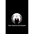 How America Got Duped