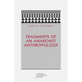 Fragments of an Anarchist Anthropology - Paperback