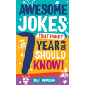 Awesome Jokes That Every 7 Year Old Should Know! - Paperback