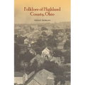 Folklore of Highland County - Paperback