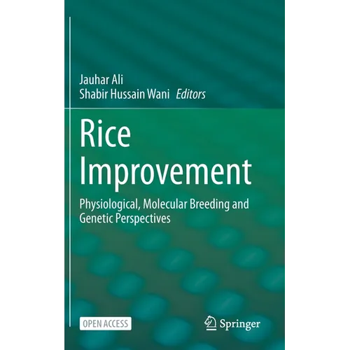 Rice Improvement: Physiological, Molecular Breeding and Genetic Perspectives - Hardcover