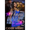 The Miami Billionaire Who Fell For A Baddie 2 - Paperback