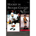 Hockey in Broome County - Hardcover