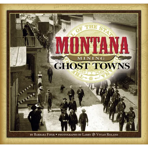 Montana Mining Ghost Towns - Paperback