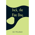 Jack, the Fire Dog - Paperback