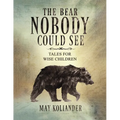 The Bear Nobody Could See - Paperback
