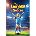 The Lioness of Soccer - Paperback