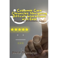 Customer Care Chronicles: Mastering the Art of Customer Service - Paperback