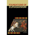 Foundations of Eurasianism: Volume I - Hardcover