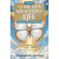 ACIM Guide to a Miraculous Life - Paperback