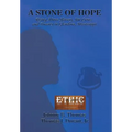 A Stone of Hope: Rising Above Slavery, Jim Crow, and Poverty in Glendora, Mississippi