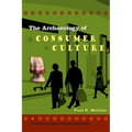 The Archaeology of Consumer Culture