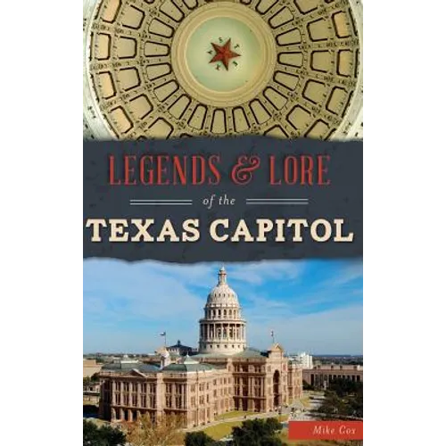 Legends & Lore of the Texas Capitol