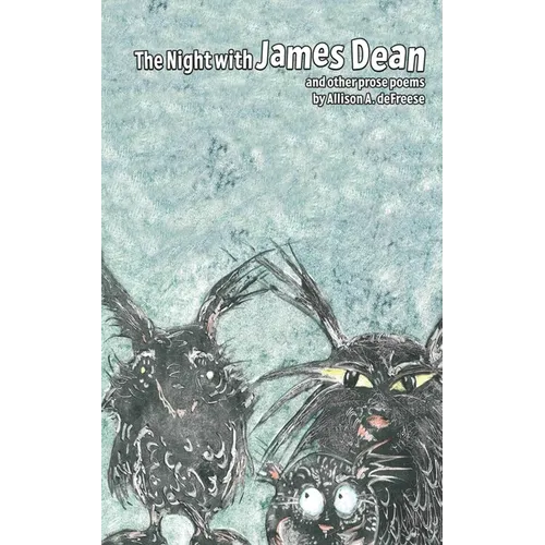The Night with James Dean: and Other Prose Poems - Paperback