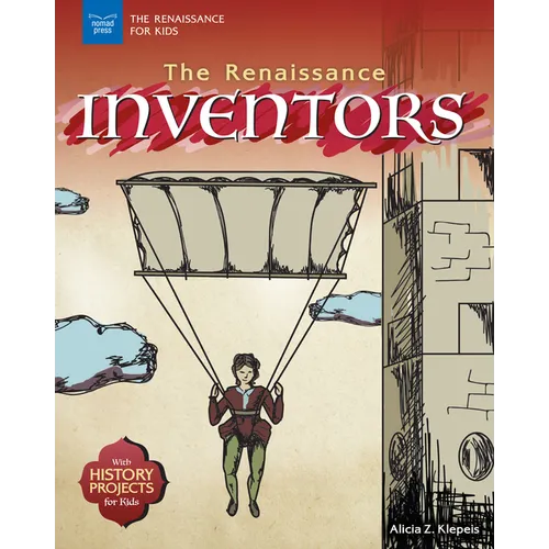 The Renaissance Inventors: With History Projects for Kids - Paperback