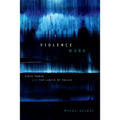 Violence Work: State Power and the Limits of Police - Paperback