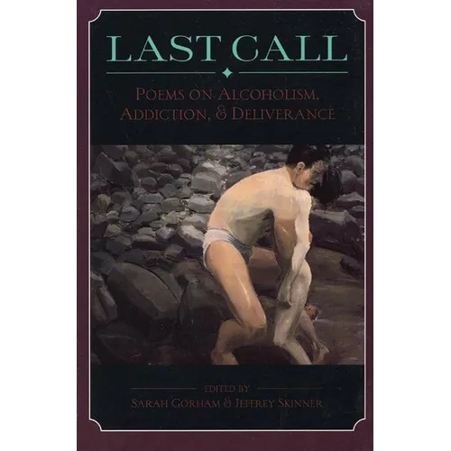 Last Call: Poems on Alcoholism, Addiction, & Deliv - Paperback