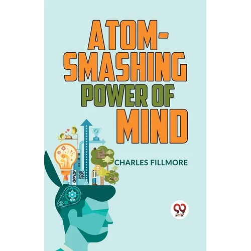 Atom-Smashing Power Of Mind - Paperback