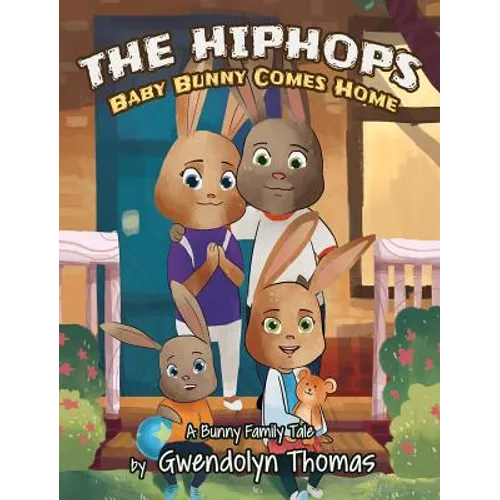 The HipHops: Baby Bunny Comes Home - Hardcover