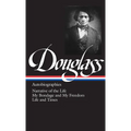 Frederick Douglass: Autobiographies (Loa #68): Narrative of the Life / My Bondage and My Freedom / Life and Times - Hardcover