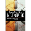 How to Think Like a Millionaire - Paperback