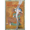 Exit Prohibited: A Memoir - Paperback