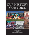 Our History Our Voice: The Mexican American History Project of Greeley