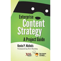 Enterprise Content Strategy: A Project Guide - Paperback