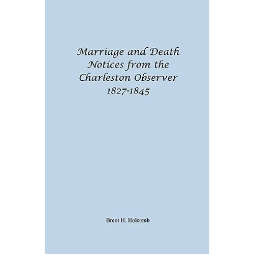 Marriage and Death Notices from the Charleston Observer, 1827-1845