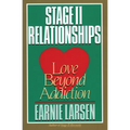 Stage II Relationships: Love Beyond Addiction - Paperback