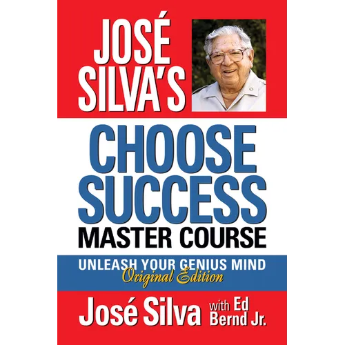 José Silva's Choose Success Master Course - Large Print Edition: Unleash Your Genius Mind Original Edition - Hardcover