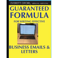 Guaranteed Formula for Writing Effective Business Emails & Letters - Paperback