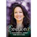 Soulworx: A Transformative Journey from Skin to Soul - Paperback