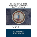 History Of The German Element In Virginia: Vol. I