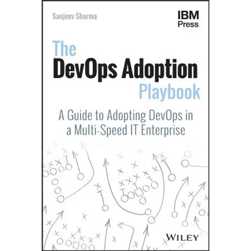 The Devops Adoption Playbook: A Guide to Adopting Devops in a Multi-Speed It Enterprise - Paperback