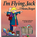 I'm Flying, Jack...I Mean, Roger - Paperback