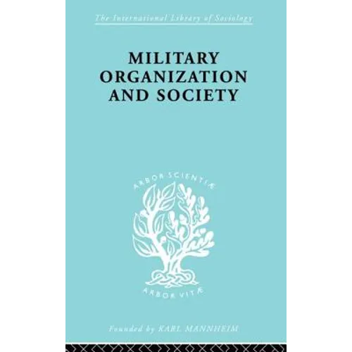 Military Organization and Society - Paperback