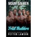 More Mountain Men Trails Builders