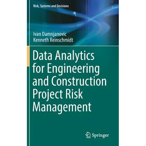 Data Analytics for Engineering and Construction Project Risk Management - Hardcover