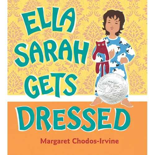 Ella Sarah Gets Dressed: A Caldecott Honor Award Winner - Paperback
