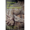 Stations of the Resurrection: Encounters with the Risen Christ - Paperback