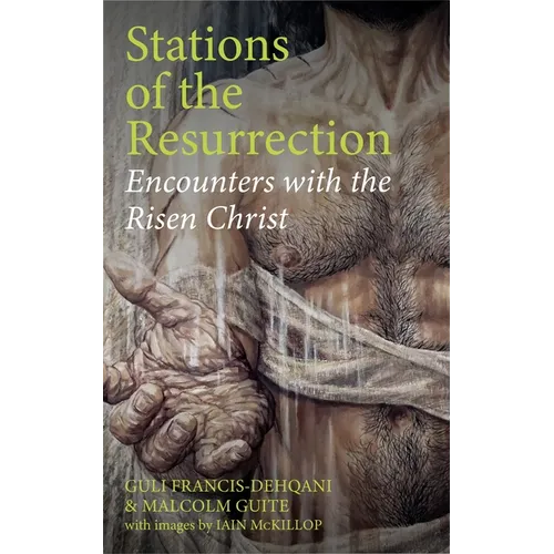 Stations of the Resurrection: Encounters with the Risen Christ - Paperback