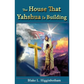 The House That Yahshua Is Building - Paperback