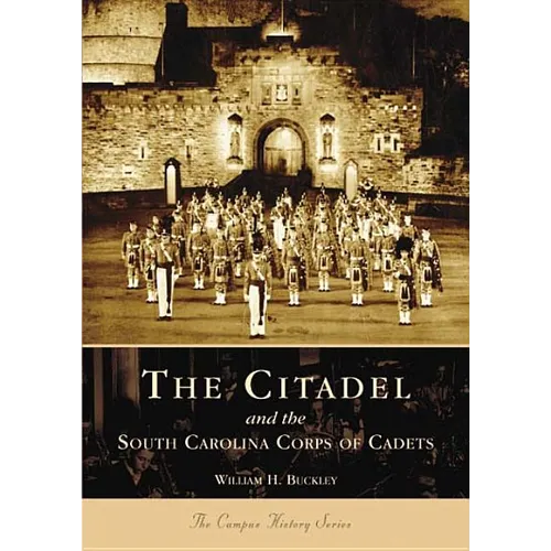 The Citadel and the South Carolina Corps of Cadets