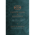Empowered and Equipped: Bible Exposition for Women Who Teach the Scriptures - Paperback